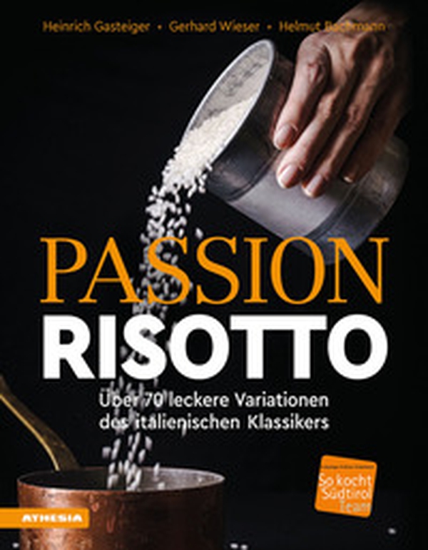 Passion Risotto. Über 70 leckere Variationen des italienischen Klassikers - Librerie.coop Passion Risotto. Über 70 leckere Variationen des italienischen Klassikers - Librerie.coop