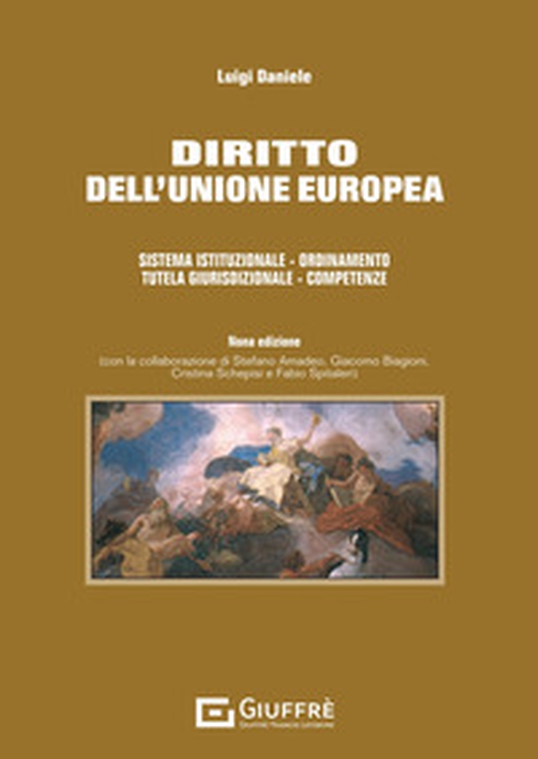Diritto dell'Unione europea. Sistema istituzionale. Ordinamento. Tutela giurisdizionale. Competenze - Librerie.coop Diritto dell'Unione europea. Sistema istituzionale. Ordinamento. Tutela giurisdizionale. Competenze - Librerie.coop