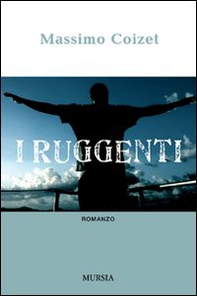 I ruggenti - Librerie.coop