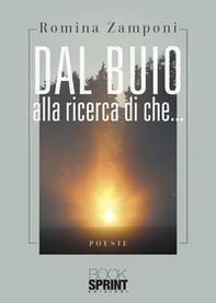 Dal buio alla ricerca di che... - Librerie.coop