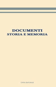 Documenti. Storia e memoria - Librerie.coop