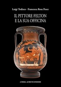 Il Pittore Felton e la sua officina - Librerie.coop