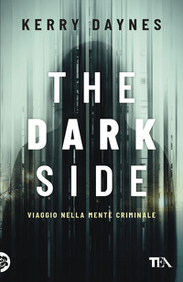 The dark side. Viaggio nella mente criminale - Librerie.coop The dark side. Viaggio nella mente criminale - Librerie.coop
