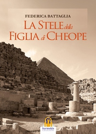 La stele della figlia di Cheope - Librerie.coop