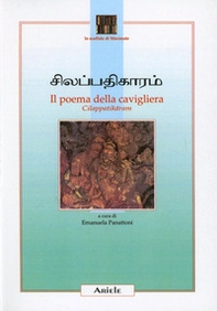 Poema della cavigliera-Cilappatikaram - Librerie.coop Poema della cavigliera-Cilappatikaram - Librerie.coop