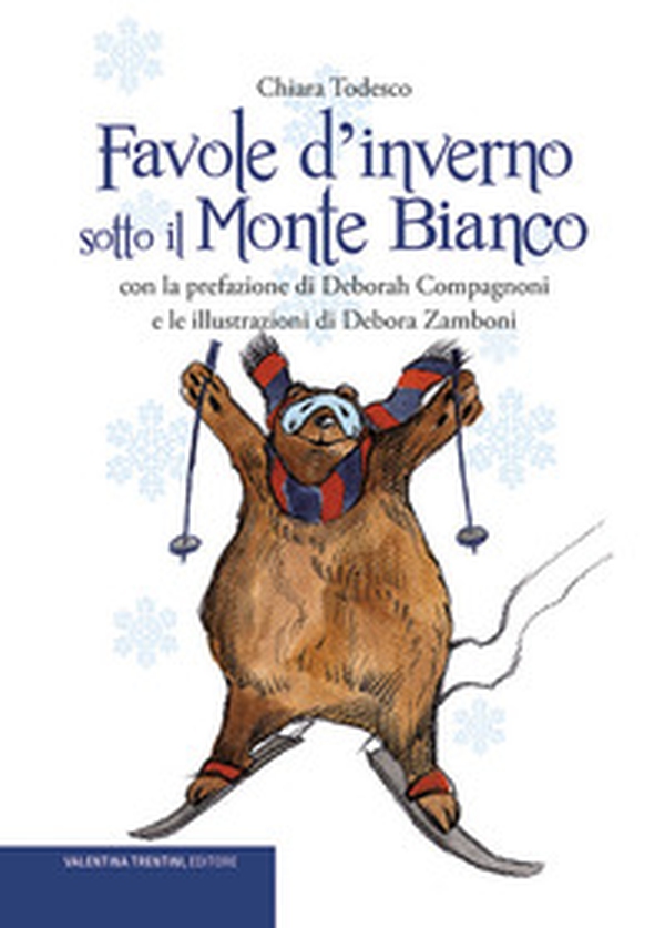 Favole d'inverno sotto il Monte Bianco - Librerie.coop Favole d'inverno sotto il Monte Bianco - Librerie.coop