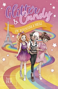 Un'avventura a Parigi. Glitter & Candy - Librerie.coop