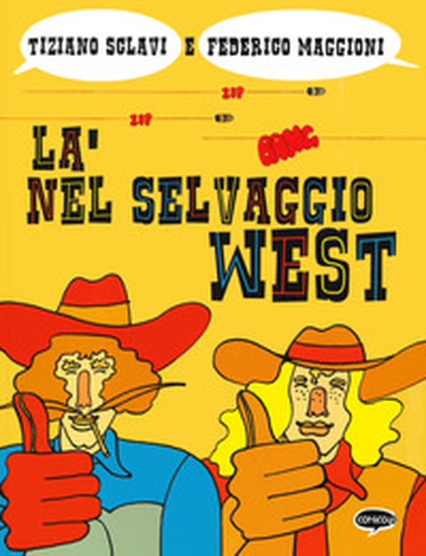 Là nel selvaggio West - Librerie.coop Là nel selvaggio West - Librerie.coop