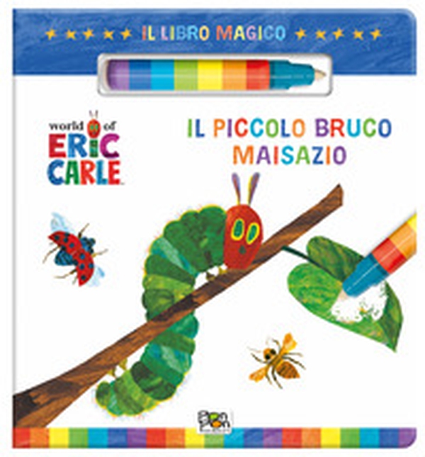Il piccolo bruco Maisazio. Il libro magico - Librerie.coop Il piccolo bruco Maisazio. Il libro magico - Librerie.coop