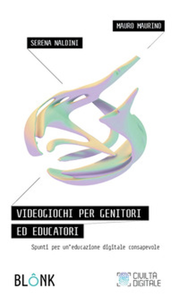 Videogiochi per genitori ed educatori. Spunti per un'educazione digitale consapevole - Librerie.coop Videogiochi per genitori ed educatori. Spunti per un'educazione digitale consapevole - Librerie.coop