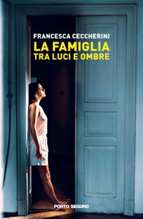 La famiglia tra luci e ombre - Librerie.coop La famiglia tra luci e ombre - Librerie.coop