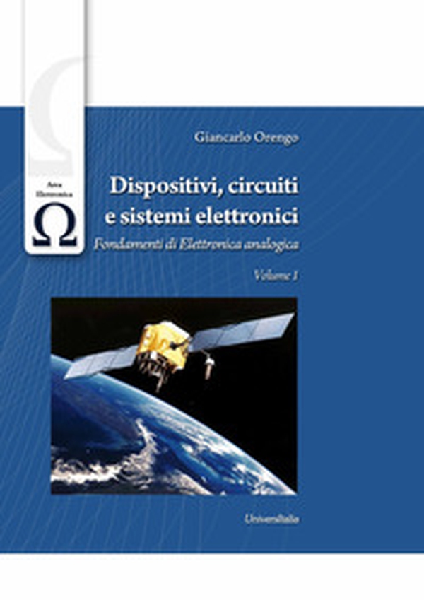 Dispositivi, circuiti e sistemi elettronici - Vol. 1 - Librerie.coop Dispositivi, circuiti e sistemi elettronici - Vol. 1 - Librerie.coop