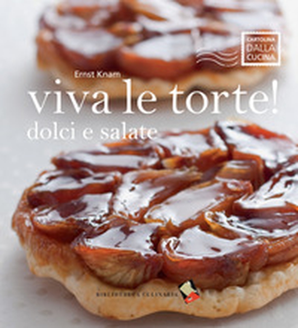 Viva le torte! Dolci e salate - Librerie.coop Viva le torte! Dolci e salate - Librerie.coop