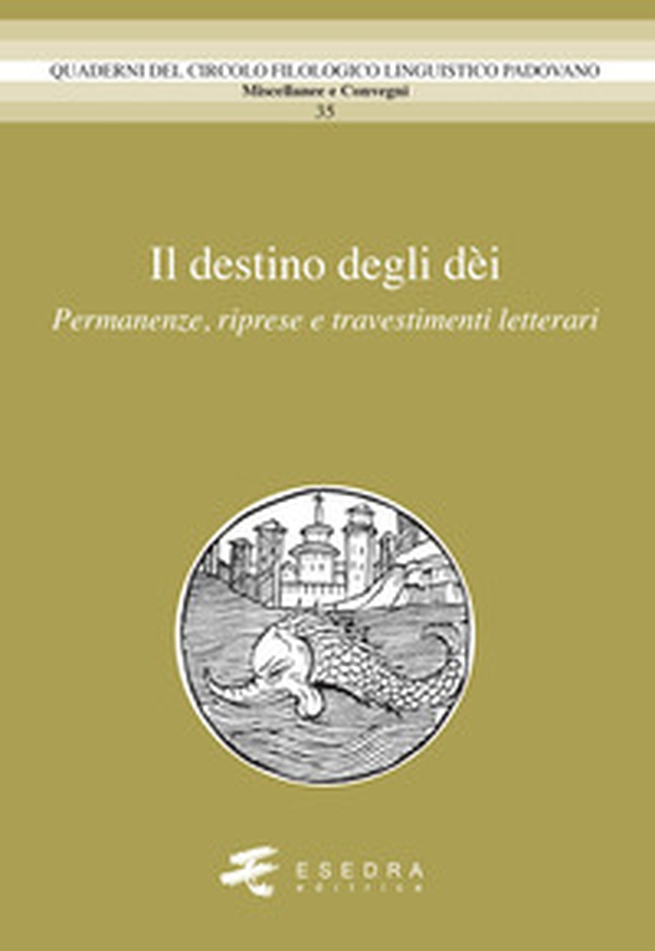 Il destino degli dèi. Permanenze, riprese e travestimenti letterari - Librerie.coop Il destino degli dèi. Permanenze, riprese e travestimenti letterari - Librerie.coop