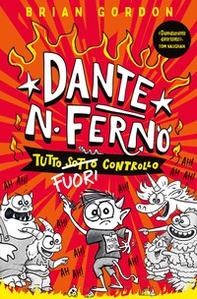 Dante N. Ferno. Tutto (sotto) fuori controllo - Librerie.coop Dante N. Ferno. Tutto (sotto) fuori controllo - Librerie.coop