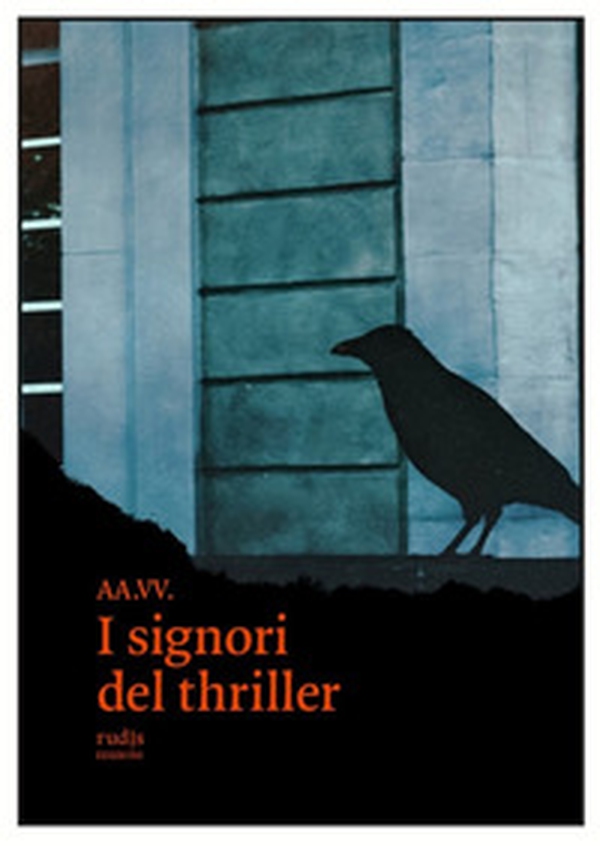 I signori del thriller - Librerie.coop I signori del thriller - Librerie.coop