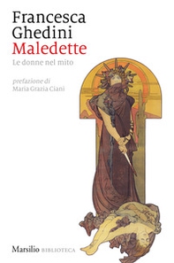 Maledette. Le donne nel mito - Librerie.coop Maledette. Le donne nel mito - Librerie.coop