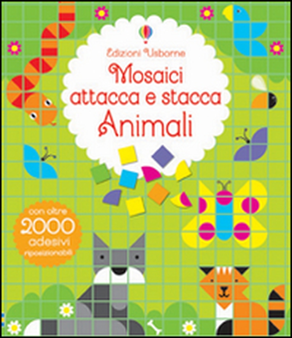 Animali. Mosaici attacca e stacca - Librerie.coop Animali. Mosaici attacca e stacca - Librerie.coop