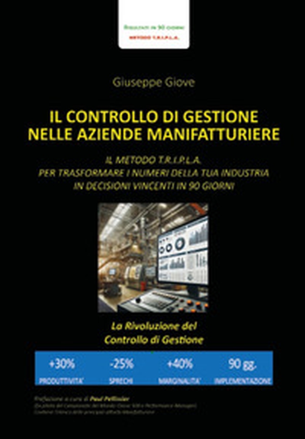 Il controllo di gestione nelle aziende manifatturiere - Librerie.coop Il controllo di gestione nelle aziende manifatturiere - Librerie.coop