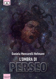 L'ombra di Perseo. Era tanto una brava persona... - Librerie.coop