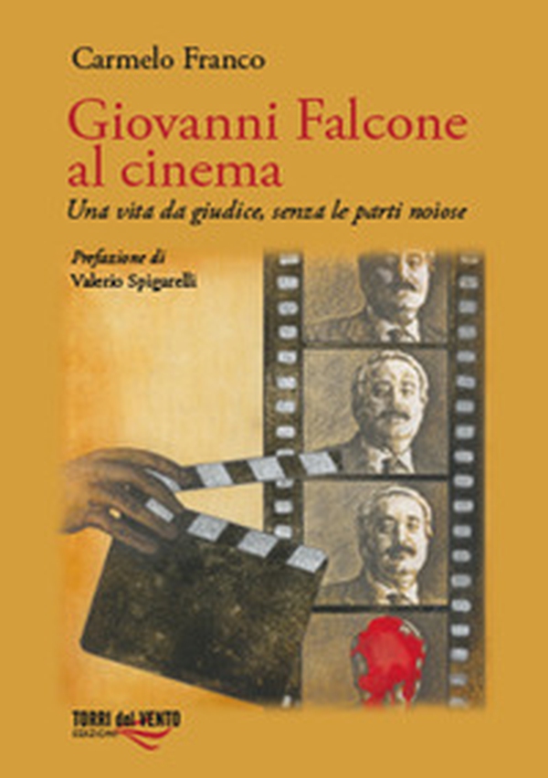 Giovanni Falcone al cinema. Una vita da giudice, senza le parti noiose - Librerie.coop Giovanni Falcone al cinema. Una vita da giudice, senza le parti noiose - Librerie.coop