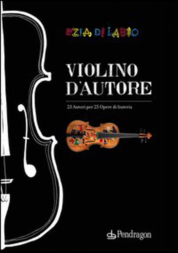 Violino d'autore. Ediz. italiana e inglese - Librerie.coop Violino d'autore. Ediz. italiana e inglese - Librerie.coop