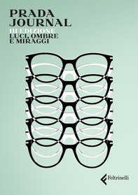 Prada Journal. Luci, Ombre e Miraggi - Librerie.coop Prada Journal. Luci, Ombre e Miraggi - Librerie.coop