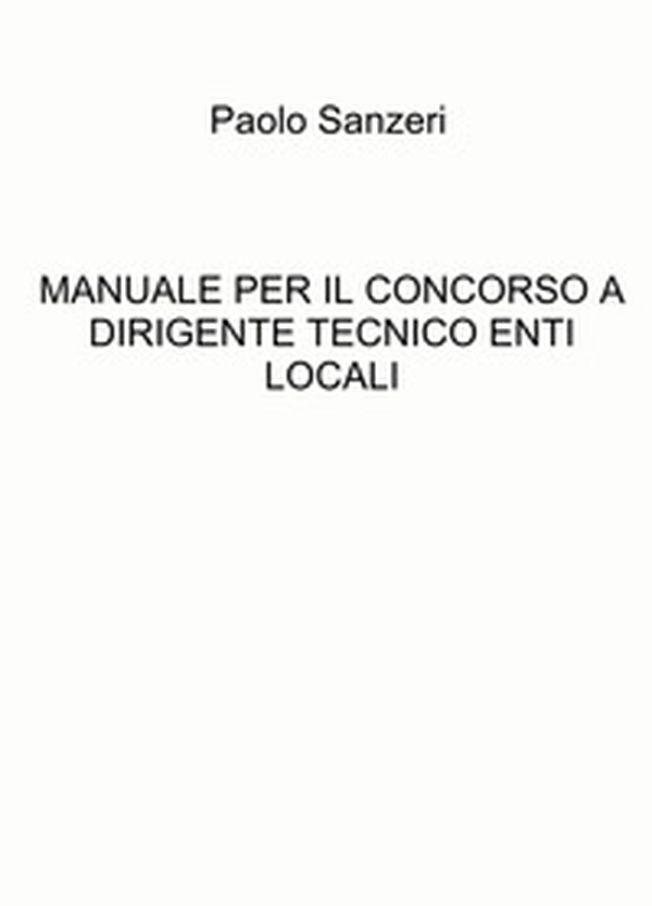 Manuale per il concorso a dirigente tecnico enti locali - Librerie.coop Manuale per il concorso a dirigente tecnico enti locali - Librerie.coop