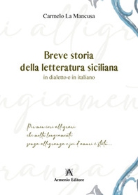 Breve storia della letteratura siciliana. In dialetto e in italiano - Librerie.coop