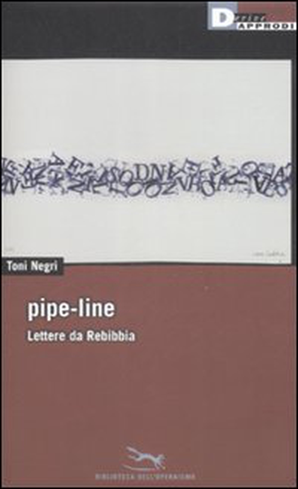 Pipe-line. Lettere da Rebibbia - Librerie.coop Pipe-line. Lettere da Rebibbia - Librerie.coop