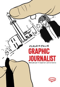 Graphic journalist. Manuale per i reporter con la matita - Librerie.coop