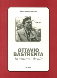 Ottavio Bastrenta. Lo notéro drolo - Librerie.coop Ottavio Bastrenta. Lo notéro drolo - Librerie.coop