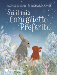 Sei il mio Coniglietto preferito - Librerie.coop