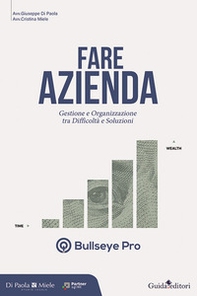 Fare azienda. Gestione e organizzazione tra difficoltà e soluzioni - Librerie.coop
