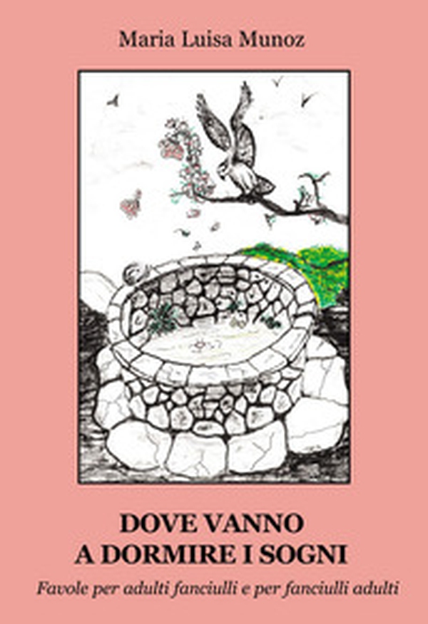 Dove vanno a dormire i sogni. Favole per adulti fanciulli e per fanciulli adulti - Librerie.coop Dove vanno a dormire i sogni. Favole per adulti fanciulli e per fanciulli adulti - Librerie.coop
