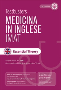 Testbusters Test di medicina in inglese IMAT. Essential theory. Manuale di teoria completo per il test IMAT - Librerie.coop