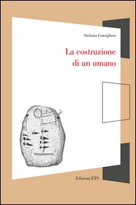 La costruzione di un umano - Librerie.coop La costruzione di un umano - Librerie.coop