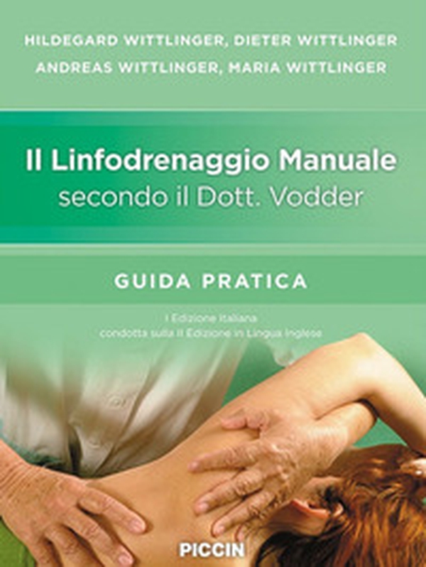 Il linfodrenaggio manuale secondo il dott. Vodder. Guida pratica - Librerie.coop Il linfodrenaggio manuale secondo il dott. Vodder. Guida pratica - Librerie.coop