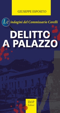 Delitto a palazzo. Le indagini del commissario Corelli - Librerie.coop Delitto a palazzo. Le indagini del commissario Corelli - Librerie.coop