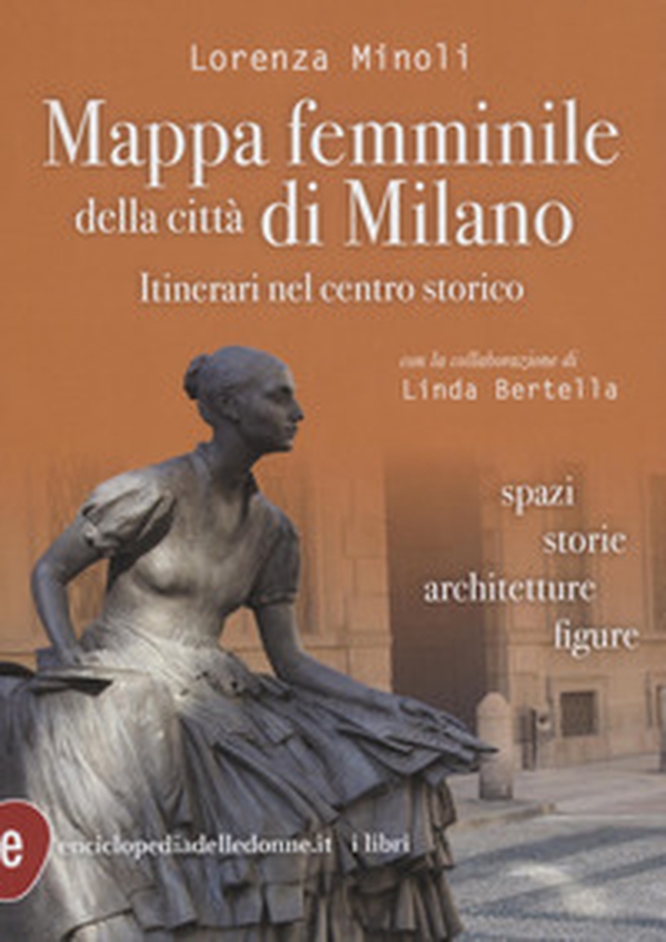 Mappa femminile della città di Milano - Librerie.coop Mappa femminile della città di Milano - Librerie.coop