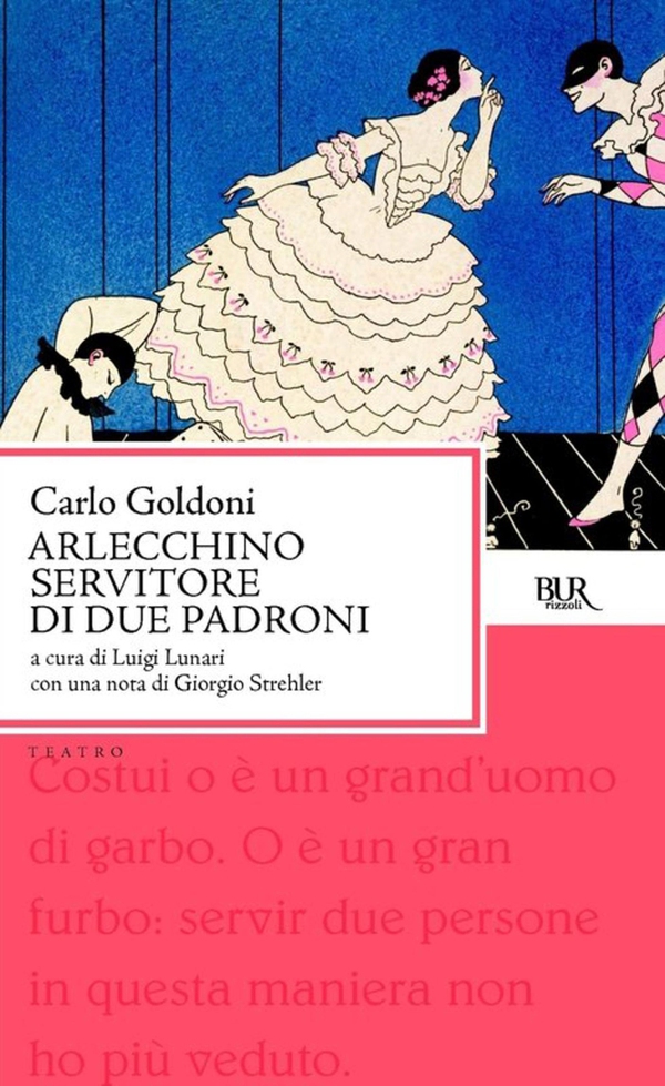 Arlecchino servitore di due padroni - Librerie.coop Arlecchino servitore di due padroni - Librerie.coop