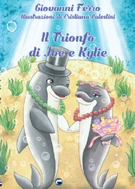Il trionfo di Joe e Kylie - Librerie.coop
