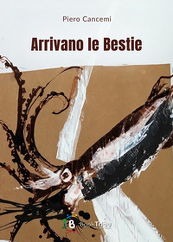 Arrivano le bestie - Librerie.coop Arrivano le bestie - Librerie.coop