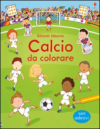 Calcio da colorare. Con adesivi - Librerie.coop Calcio da colorare. Con adesivi - Librerie.coop
