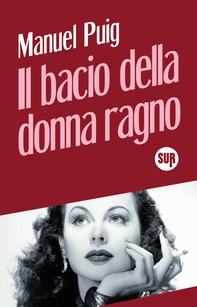 Il bacio della donna ragno - Librerie.coop