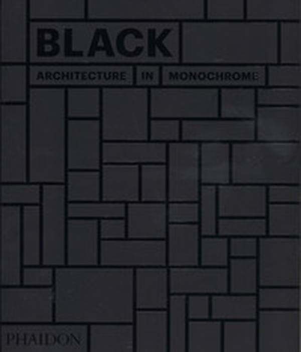 Black. Architecture in monochrome - Librerie.coop Black. Architecture in monochrome - Librerie.coop