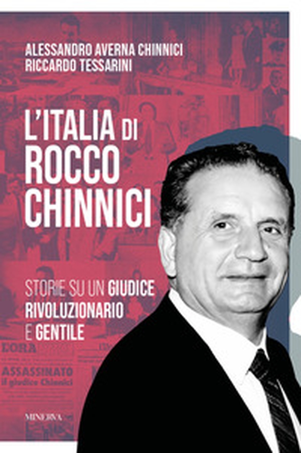 L'Italia di Rocco Chinnici. Storie su un giudice rivoluzionario e gentile - Librerie.coop L'Italia di Rocco Chinnici. Storie su un giudice rivoluzionario e gentile - Librerie.coop