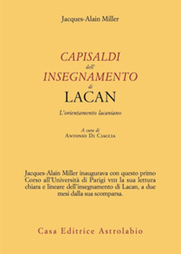 Capisaldi dell'insegnamento di Lacan. L'orientamento lacaniano - Librerie.coop Capisaldi dell'insegnamento di Lacan. L'orientamento lacaniano - Librerie.coop