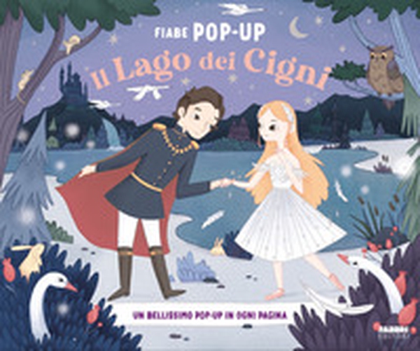 Il lago dei cigni. Fiabe pop-up - Librerie.coop