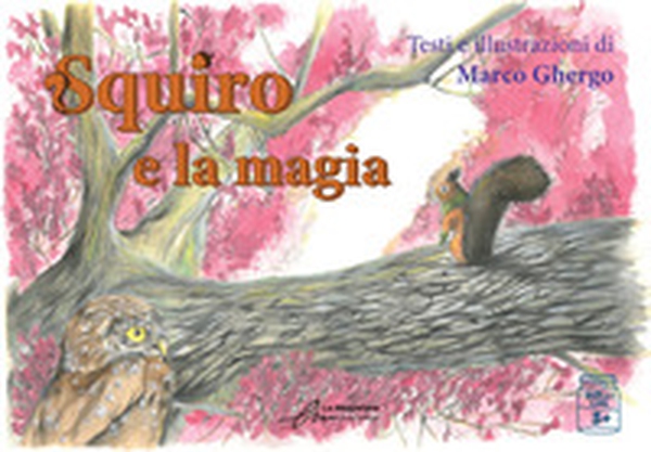 Squiro e la magia - Librerie.coop Squiro e la magia - Librerie.coop